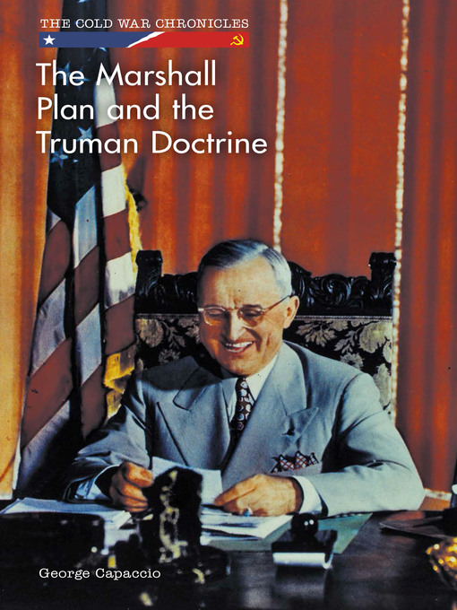 Title details for The Marshall Plan and the Truman Doctrine by George Capaccio - Wait list